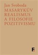 Masarykův realismus a filosofie pozitivismu - cena, srovnání