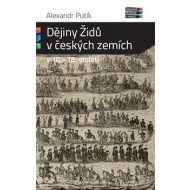 Dějiny Židů v českých zemích v 10. - 18. století - cena, srovnání