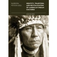Identity, Tradition and Revitalisation of American Indian Culture - cena, srovnání