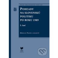 Pohľady na slovenskú politiku po roku 1989 (súbor I. a II. časť) - cena, srovnání