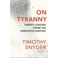 On Tyranny - Twenty Lessons from the Twentieth Century - cena, srovnání
