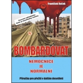 Bombardovat nemocnice je normální