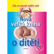 Nová velká kniha o dítěti - cena, srovnání