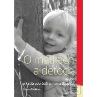 O matkách a deťoch - cena, srovnání