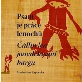 Psaní je práce lenochů / Čállin lea joavdelasaid bargn