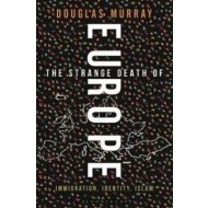 The Strange Death of Europe : Immigration, Identity, Islam - cena, srovnání