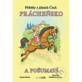 Příběhy z jižních Čech - Prácheňsko a Pošumaví