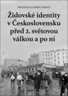 Židovské identity v Československu před 2. světovou válkou a po ní - cena, srovnání