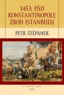 1453: Pád Konstantinopole – Zrod Istanbulu - 2.vydání - cena, srovnání