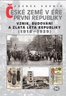 České země v éře První republiky 1918 - 1938 Díl první - cena, srovnání