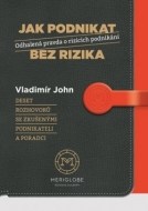 Jak podnikat bez rizika - Odhalená pravda o rizicích podnikání - cena, srovnání