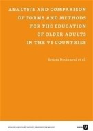 Analysis and Comparison of Forms and Methods for the Education of older Adults in the V4 Countries - cena, srovnání