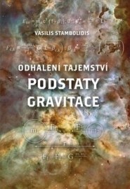 Odhalení tajemství podstaty gravitace