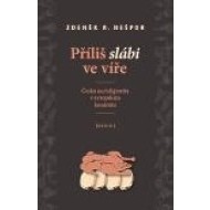 Příliš slábi ve víře - cena, srovnání