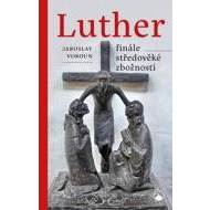 Luther Finále středověké zbožnosti - cena, srovnání