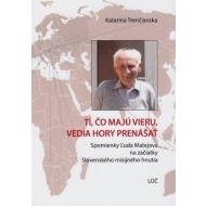 Tí, čo majú vieru, vedia hory prenášať - cena, srovnání
