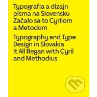Typografia a dizajn písma na Slovensku, Začalo sa to Cyrilom a Metodom - cena, srovnání