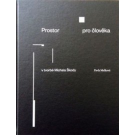 Prostor pro člověka v tvorbě Michala Škody