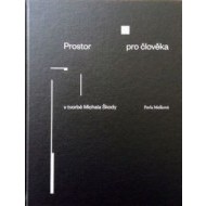 Prostor pro člověka v tvorbě Michala Škody - cena, srovnání