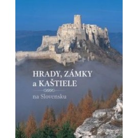 Hrady, zámky a kaštiele na Slovensku