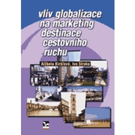 Vliv globalizace na marketing destinace cestovního ruchu