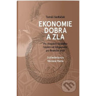 Ekonomie dobra a zla - 3.vydání - cena, srovnání