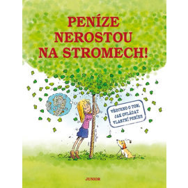 Peníze nerostou na stromech!