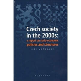 Czech society in the 2000s: a report on socio-economic policies and structures