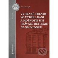Vybrané trendy vo výbere daní a možnosti ich právnej reflexie na Slovensku - cena, srovnání