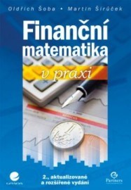 Finanční matematika v praxi 2. aktualizované a rozšířené vydání