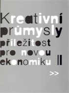 Kreativní průmysly - příležitost pro novou ekonomiku 2. vyd. - cena, srovnání