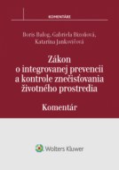 Zákon o integrovanej prevencii a kontrole znečisťovania životného prostredia - komentár - cena, srovnání