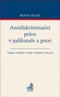 Antidiskriminační právo v judikatuře a praxi - cena, srovnání