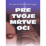 Pre tvoje mŕtve oči - cena, srovnání