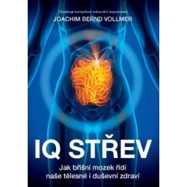 IQ střev – Jak břišní mozek řídí naše tělesné i duševní zdraví