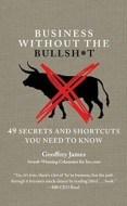 Business Without the Bullsh*t - 49 Secrets and Shortcuts You Need to Know - cena, srovnání