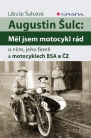 Augustin Šulc - Měl jsem motocykl rád