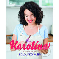 Karolína - Domácí kuchařka - Jídlo jako vášeň - cena, srovnání