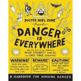 Danger is Everywhere
