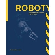 Roboty a robotizované výrobní technologie - cena, srovnání