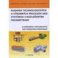Riadenie technologických a výrobných procesov ako systémov s rozloženými parametrami - cena, srovnání