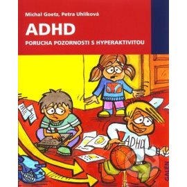 ADHD. Porucha pozornosti s hyperaktivitou