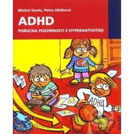 ADHD. Porucha pozornosti s hyperaktivitou