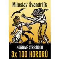 Koktavé strašidlo 3 x 100 hororů - kniha III. - cena, srovnání