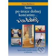 Som po úraze dolnej končatiny... a čo ďalej? - cena, srovnání