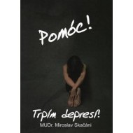 Pomóc! Trpím depresí! - cena, srovnání