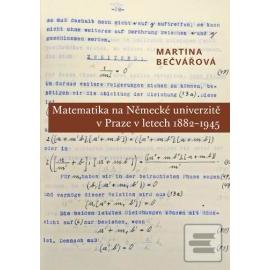 Matematika na Německé univerzitě v Praze v letech 1882-1945