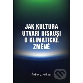 Jak kultura utváří diskusi o klimatické změně