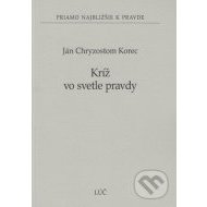 Kríž vo svetle pravdy - cena, srovnání
