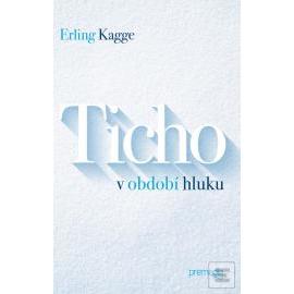Ticho v období hluku